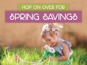 Hop on over for Spring Savings