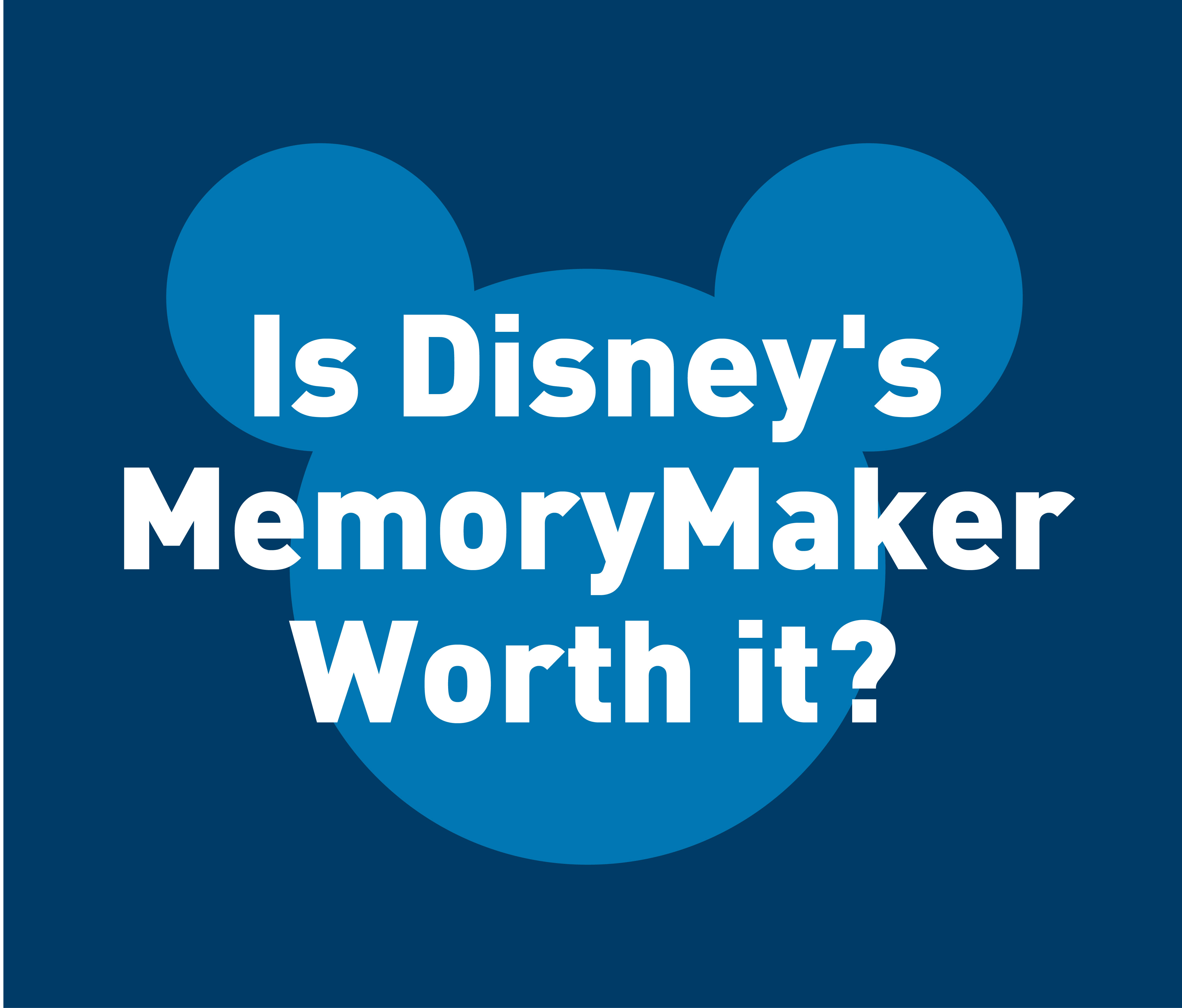 Disney Mickey - Is Disney's Memory Maker Worth it?