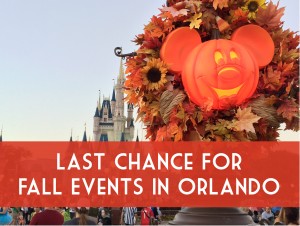 Last Chance for fall events in Orlando