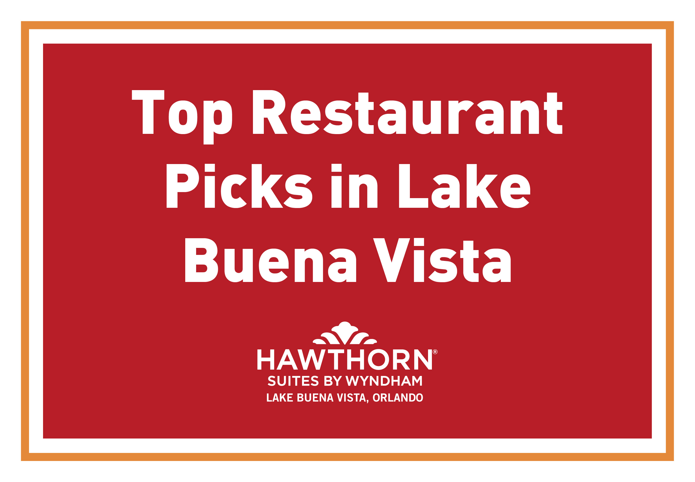 Top Restaurant Picks in Lake Buena Vista - Hawthorn Suites By Wyndham Lake Buena Vista, Orlando