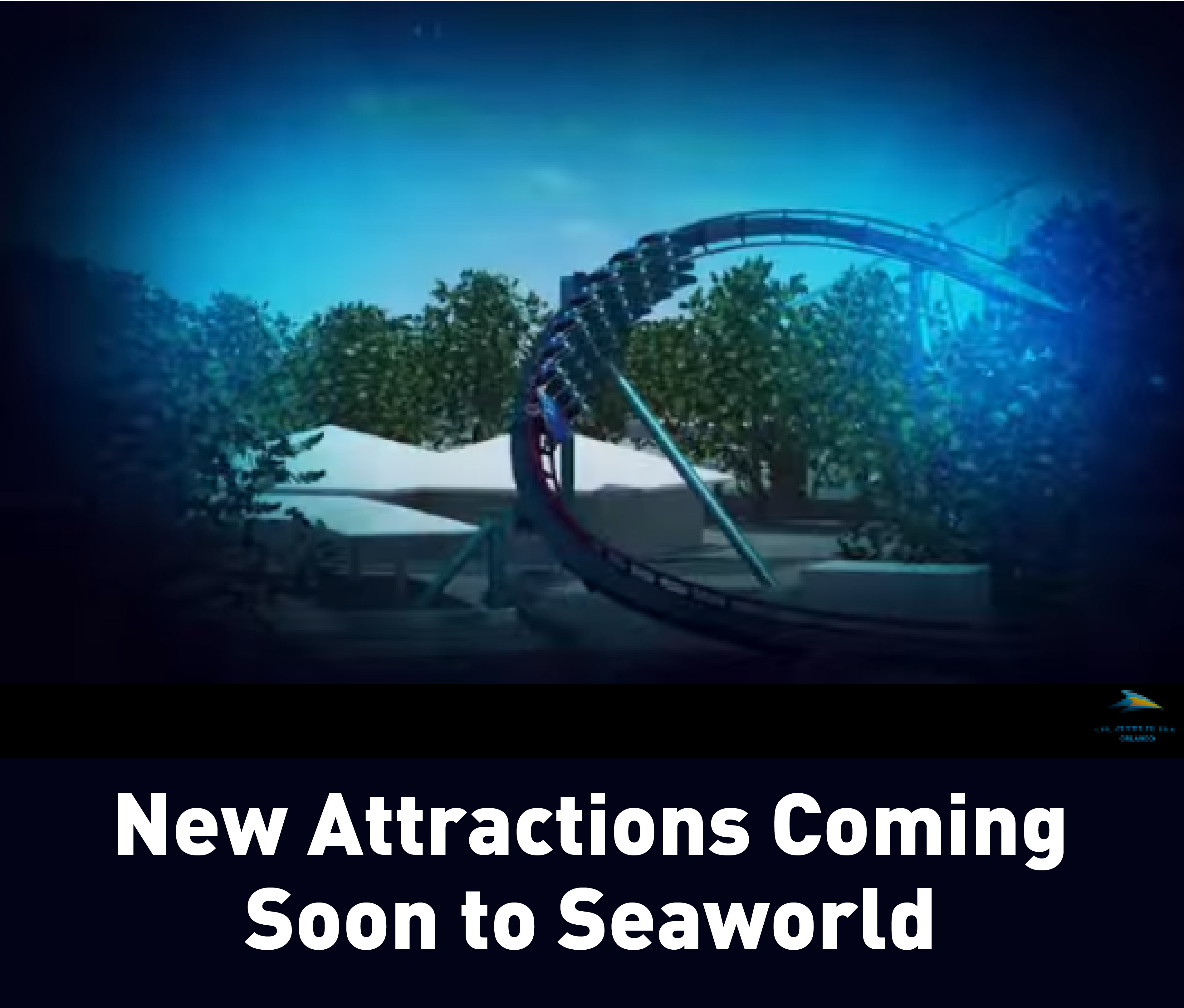 New Attractions Coming Soon to Seaworld